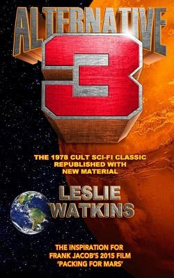 Alternative 3: The 1978 Cult SciFi Classic Republished with New Material by Watkins, Leslie