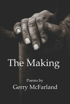 The Making by McFarland, Gerry