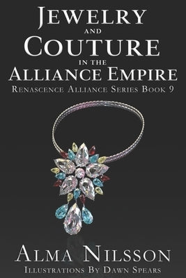 Jewelry and Couture of the Alliance Empire by Spears, Dawn