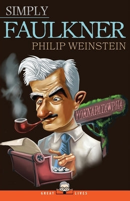 Simply Faulkner by Weinstein, Philip
