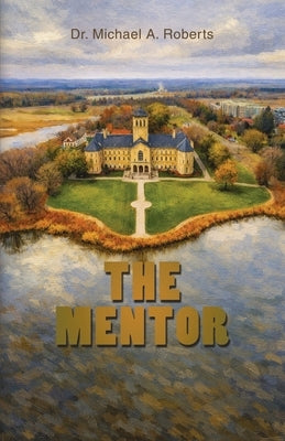 The Mentor by Roberts, Michael A.