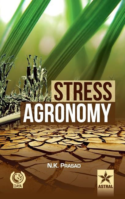 Stress Agronomy by Prasad, N. K.