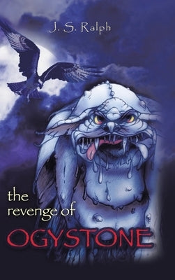 The Revenge of Ogystone by Ralph, J. S.