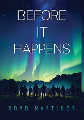 Before It Happens by Hastings, Boyd