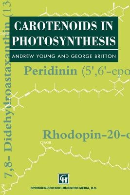 Carotenoids in Photosynthesis by Young, A.