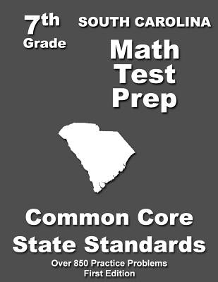 South Carolina 7th Grade Math Test Prep: Common Core Learning Standards by Treasures, Teachers'