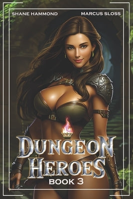 Dungeon Heroes 3: A LitRPG Progression Fantasy by Sloss, Marcus