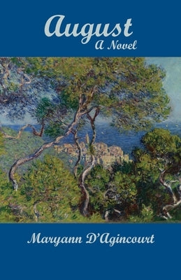 August by D'Agincourt, Maryann