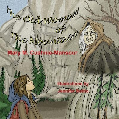 The Old Woman of the Mountain by Bettio, Jennifer