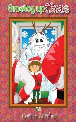 Growing Up Claus by Zurcher, Corina