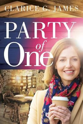 Party of One by James, Clarice G.