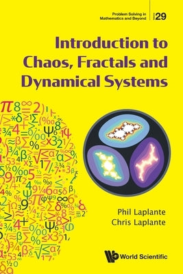 Introduction to Chaos, Fractals and Dynamical Systems by Laplante, Phillip A.