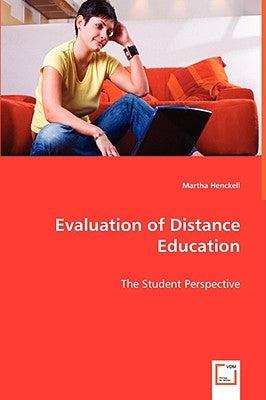 Evaluation of Distance Education by Henckell, Martha