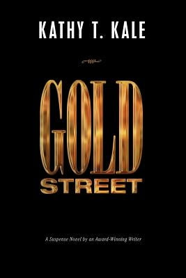 Gold Street by Kale, Kathy T.