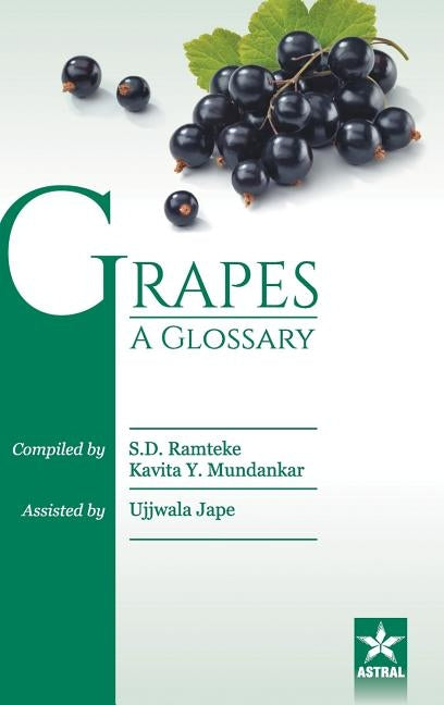 Grapes: A Glossary by Ramteke, S. D.