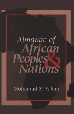 Almanac of African Peoples and Nations by Yakan, Mohamad