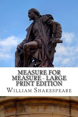 Measure for Measure - Large Print Edition: A Play by Shakespeare, William