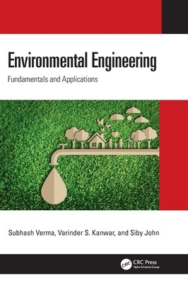 Environmental Engineering: Fundamentals and Applications by Verma, Subhash