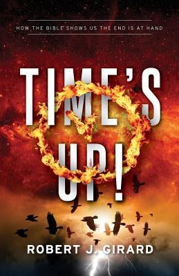 Times Up! by Girard, Robert J.