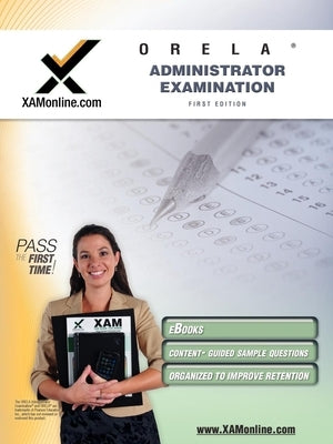Orela Administrator Examination Teacher Certification Test Prep Study Guide by Wynne, Sharon A.