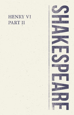 Henry VI, Part II by Shakespeare, William