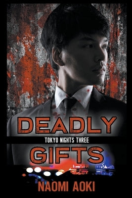 Deadly Gifts by Aoki, Naomi