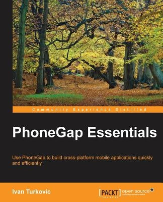 Phonegap Essentials by Turkovic, Ivan