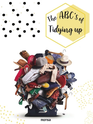 The Abc's of Tidying Up by Geci, Natalia