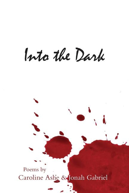 Into the Dark by Gabriel, Jonah