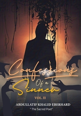 Confessions of a sinner: Volume 2 by Eberhard, Abdullatif Khalid
