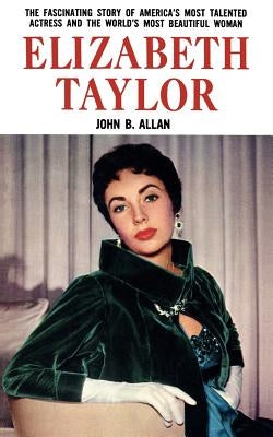 Elizabeth Taylor by Allan, John B.