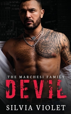 Devil: A Dark Mafia Romance by Violet, Silvia