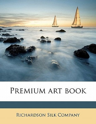 Premium Art Book by Richardson Silk Company