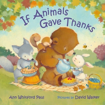 If Animals Gave Thanks by Paul, Ann Whitford