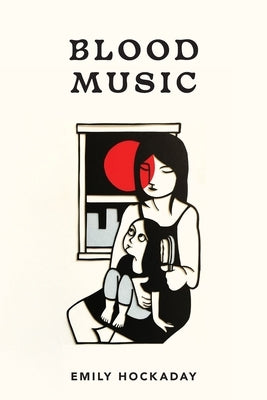 Blood Music by Hockaday, Emily