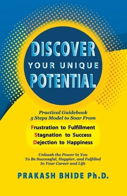 Discover Your Unique Potential by Bhide, Prakash
