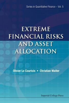 Extreme Financial Risks and Asset Allocation by Walter, Christian