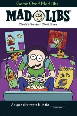 Game Over! Mad Libs: World's Greatest Word Game by Snider, Brandon T.