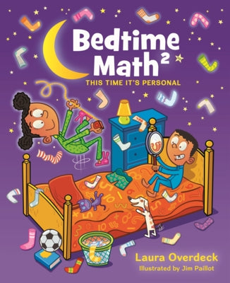 Bedtime Math 2: This Time It's Personal by Overdeck, Laura