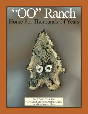 "OO" Ranch: Home For Thousands Of Years by Crawford, F. Scott