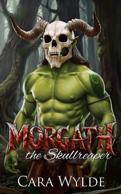 Morgath the Skullreaper by Wylde, Cara