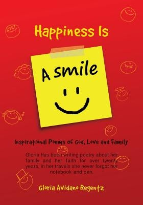 Happiness Is A Smile by Regentz, Gloria Avidano