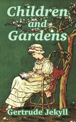 Children and Gardens by Jekyll, Gertrude