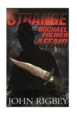 The Strange Michael Folmer Affair by Rigbey, John