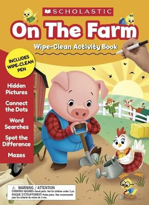 On the Farm Wipe-Clean Activity Book by Scholastic Teaching Resources