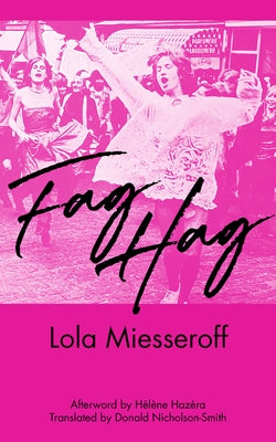 Fag Hag by Miesseroff, Lola