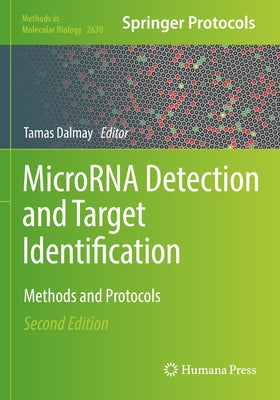 Microrna Detection and Target Identification: Methods and Protocols by Dalmay, Tamas