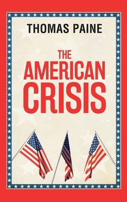 The American Crisis by Paine, Thomas