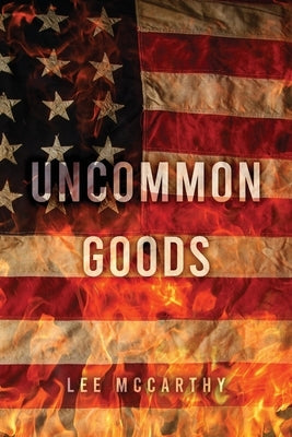 Uncommon Goods by McCarthy, Lee