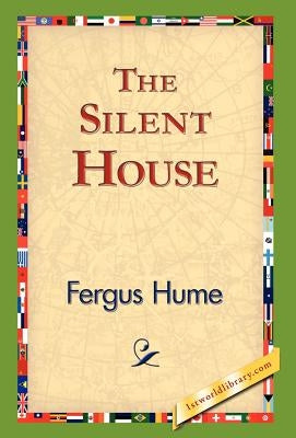 The Silent House by Hume, Fergus